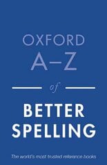 Oxford A-Z of Better Spelling цена и информация | Пособия по изучению иностранных языков | kaup24.ee