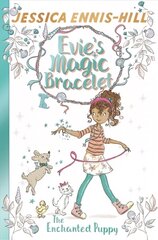 Evie's Magic Bracelet: The Enchanted Puppy: Book 2, Book 2 hind ja info | Noortekirjandus | kaup24.ee