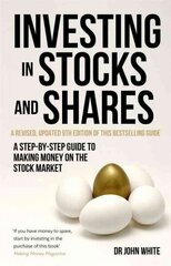 Investing in Stocks and Shares, 9th Edition: A step-by-step guide to making money on the stock market 9th Revised edition hind ja info | Majandusalased raamatud | kaup24.ee