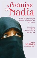 Promise To Nadia: A true story of a British slave in the Yemen hind ja info | Elulooraamatud, biograafiad, memuaarid | kaup24.ee