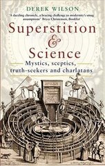 Superstition and Science: Mystics, sceptics, truth-seekers and charlatans hind ja info | Majandusalased raamatud | kaup24.ee