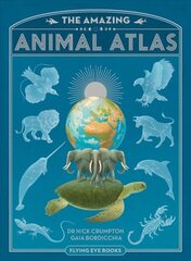 Amazing Animal Atlas цена и информация | Книги для подростков и молодежи | kaup24.ee