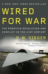 Wired for War: The Robotics Revolution and Conflict in the 21st Century hind ja info | Ühiskonnateemalised raamatud | kaup24.ee