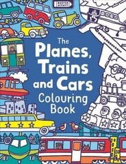 Planes, Trains And Cars Colouring Book hind ja info | Värviraamatud | kaup24.ee