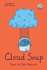 Cloud Soup: Poems for Children цена и информация | Книги для подростков и молодежи | kaup24.ee