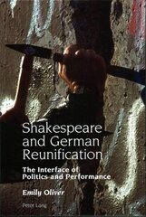 Shakespeare and German Reunification: The Interface of Politics and Performance New edition цена и информация | Исторические книги | kaup24.ee