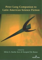 Peter Lang Companion to Latin American Science Fiction New edition hind ja info | Ajalooraamatud | kaup24.ee