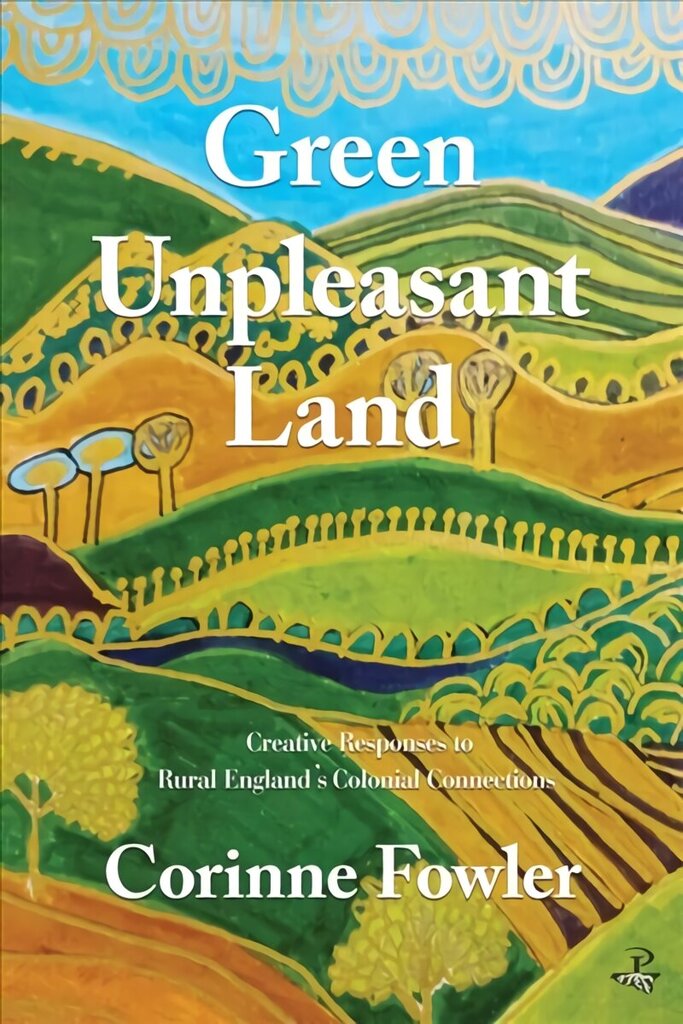 Green Unpleasant Land: Creative Responses to Rural England's Colonial Connections цена и информация | Luule | kaup24.ee
