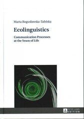 Ecolinguistics: Communication Processes at the Seam of Life New edition hind ja info | Võõrkeele õppematerjalid | kaup24.ee