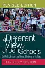 Different View of Urban Schools: Civil Rights, Critical Race Theory, and Unexplored Realities 2nd Revised edition hind ja info | Ühiskonnateemalised raamatud | kaup24.ee