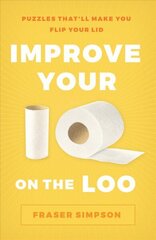 Improve Your IQ on the Loo: Puzzles That'll Make You Flip Your Lid цена и информация | Развивающие книги | kaup24.ee