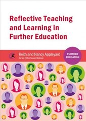 Reflective Teaching and Learning in Further Education hind ja info | Ühiskonnateemalised raamatud | kaup24.ee