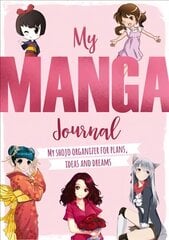 My Manga Journal: My shojo organizer for plans, ideas and dreams hind ja info | Väikelaste raamatud | kaup24.ee