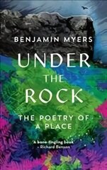 Under the Rock: The Poetry of a Place цена и информация | Книги о питании и здоровом образе жизни | kaup24.ee