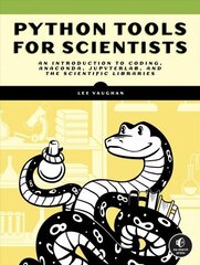 Python Tools For Scientists: An Introduction to Using Anaconda, JupyterLab, and Python's Scientific Libraries hind ja info | Majandusalased raamatud | kaup24.ee