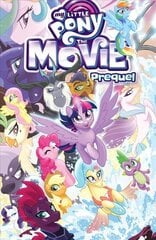 My Little Pony: The Movie Prequel Media tie-in hind ja info | Väikelaste raamatud | kaup24.ee