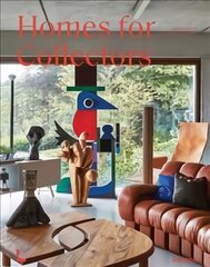 Homes for Collectors: Interiors of Art and Design Lovers цена и информация | Книги по архитектуре | kaup24.ee