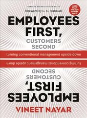Employees First, Customers Second: Turning Conventional Management Upside Down hind ja info | Majandusalased raamatud | kaup24.ee