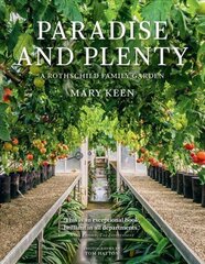 Paradise and Plenty: A Rothschild Family Garden hind ja info | Aiandusraamatud | kaup24.ee