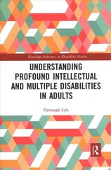 Understanding Profound Intellectual and Multiple Disabilities in Adults hind ja info | Ühiskonnateemalised raamatud | kaup24.ee