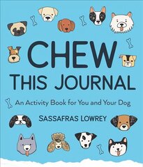 Chew This Journal: An Activity Book for You and Your Dog (Gift for Pet Lovers) цена и информация | Самоучители | kaup24.ee
