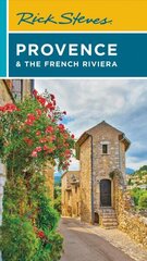 Rick Steves Provence & the French Riviera (Fifteenth Edition) 15th ed. hind ja info | Reisiraamatud, reisijuhid | kaup24.ee