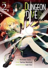 DUNGEON DIVE: Aim for the Deepest Level (Manga) Vol. 2 цена и информация | Фантастика, фэнтези | kaup24.ee