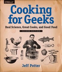 Cooking for Geeks, 2e: Real Science, Great Cooks, and Good Food 2nd Revised edition цена и информация | Книги рецептов | kaup24.ee