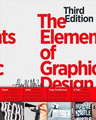 Elements of Graphic Design: Space, Unity, Page Architecture, and Type 3rd Edition hind ja info | Kunstiraamatud | kaup24.ee