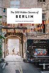 500 Hidden Secrets of Berlin New edition hind ja info | Reisiraamatud, reisijuhid | kaup24.ee