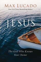 Jesus: The God Who Knows Your Name hind ja info | Usukirjandus, religioossed raamatud | kaup24.ee