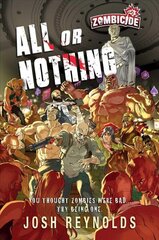 All or Nothing: A Zombicide: Novel Paperback Original hind ja info | Fantaasia, müstika | kaup24.ee