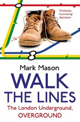 Walk the Lines: The London Underground, Overground hind ja info | Reisiraamatud, reisijuhid | kaup24.ee