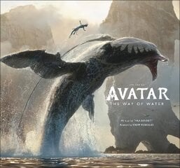 Art of Avatar The Way of Water цена и информация | Книги об искусстве | kaup24.ee