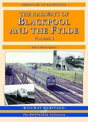 Railways of Blackpool and the Fylde: Britain's Premier Resort 2nd Revised edition, Pt. 1 цена и информация | Книги по экономике | kaup24.ee