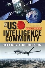U.S. Intelligence Community 7th edition hind ja info | Ühiskonnateemalised raamatud | kaup24.ee