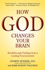 How God Changes Your Brain: Breakthrough Findings from a Leading Neuroscientist hind ja info | Ühiskonnateemalised raamatud | kaup24.ee