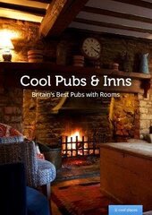 Cool Pubs and Inns: Britain's best pubs with rooms цена и информация | Путеводители, путешествия | kaup24.ee