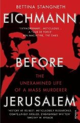 Eichmann before Jerusalem: The Unexamined Life of a Mass Murderer цена и информация | Биографии, автобиогафии, мемуары | kaup24.ee