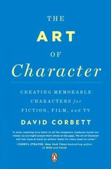 Art of Character: Creating Memorable Characters for Fiction, Film, and TV hind ja info | Võõrkeele õppematerjalid | kaup24.ee