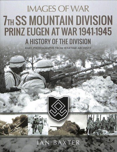 7th SS Mountain Division Prinz Eugen At War 1941-1945: A History of the Division цена и информация | Ajalooraamatud | kaup24.ee