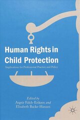 Human Rights in Child Protection: Implications for Professional Practice and Policy 1st ed. 2018 цена и информация | Книги по социальным наукам | kaup24.ee