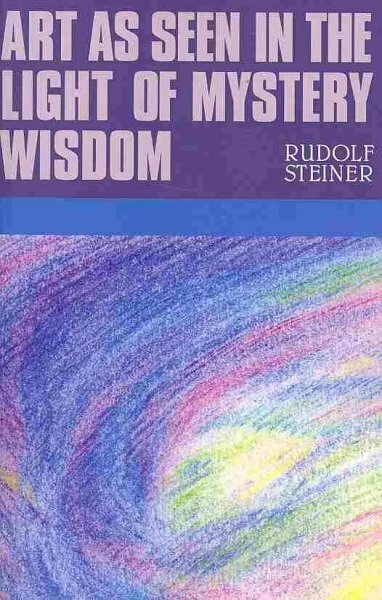 Art as Seen in the Light of Mystery Wisdom hind ja info | Usukirjandus, religioossed raamatud | kaup24.ee