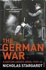 German War: A Nation Under Arms, 1939-45 hind ja info | Ajalooraamatud | kaup24.ee