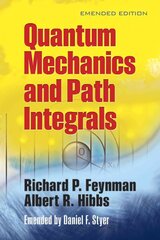 Quantam Mechanics and Path Integrals: Emended Edition Emended Editon ed. hind ja info | Majandusalased raamatud | kaup24.ee