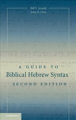 Guide to Biblical Hebrew Syntax 2nd Revised edition цена и информация | Духовная литература | kaup24.ee