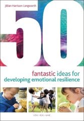 50 Fantastic Ideas for Developing Emotional Resilience цена и информация | Книги по социальным наукам | kaup24.ee