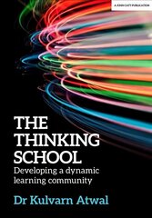 Thinking School: Developing a dynamic learning community hind ja info | Ühiskonnateemalised raamatud | kaup24.ee