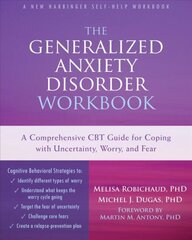 Generalized Anxiety Disorder Workbook: A Comprehensive CBT Guide for Coping with Uncertainty, Worry, and Fear hind ja info | Eneseabiraamatud | kaup24.ee