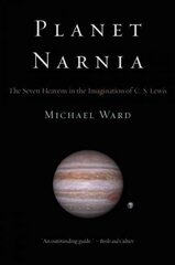 Planet Narnia: The Seven Heavens in the Imagination of C. S. Lewis цена и информация | Исторические книги | kaup24.ee